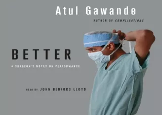 READ [PDF]  Better: A Surgeon's Notes on Performance