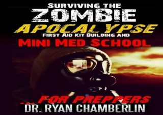 [PDF READ ONLINE] Surviving the Zombie Apocalypse: First Aid Kit