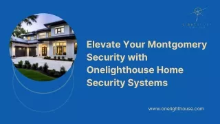 Secure Your Montgomery Home with Onelighthouse Home Security Systems