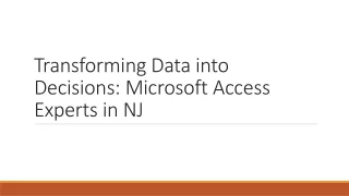 Transforming Data into Decisions Microsoft Access Experts in NJ