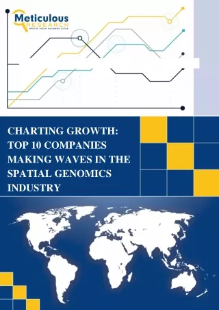 Charting Growth- Top 10 Companies Making Waves in the Spatial Genomics Industry