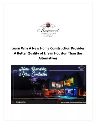 Why New Home Construction is Better than Other Options - Marwood Construction