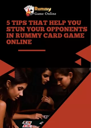 5 Tips that Help You Stun Your Opponents in Rummy Card Game Online