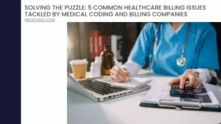 Solving the Puzzle 5 Common Healthcare Billing Issues Tackled by Medical Coding and Billing Companies