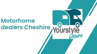 Motorhome dealers Cheshire