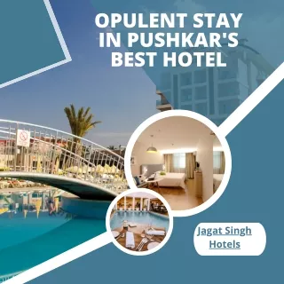 Opulent Stay in Pushkar's Best Hotel