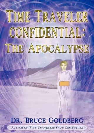 READ⚡[PDF]✔ Time Traveler Confidential: The Apocalypse