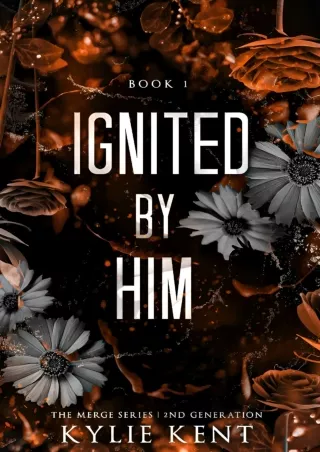 get⚡[PDF]❤ Ignited By Him: A Dark Romance (The Merge Series Second Generation Book 1)