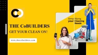 The CoBuilders: Trusted Partner For Professional House Cleaning Services