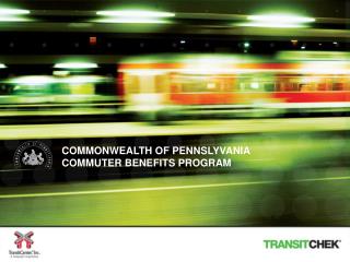 C OMMONWEALTH OF PENNSLYVANIA COMMUTER BENEFITS PROGRAM