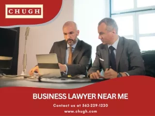 Business Lawyer Near Me | Chugh LLP