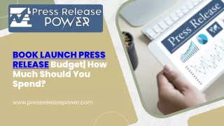 Book Launch Press Release Budget How Much Should You Spend