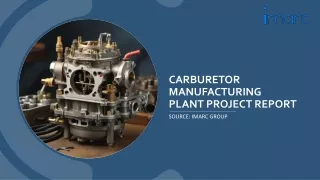 Carburetor Manufacturing Plant Project Report 2024