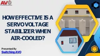 How Effective Is A Servo Voltage Stabilizer When Air-cooled?