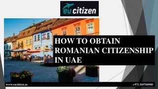 HOW TO OBTAIN ROMANIAN CITIZENSHIP IN UAE