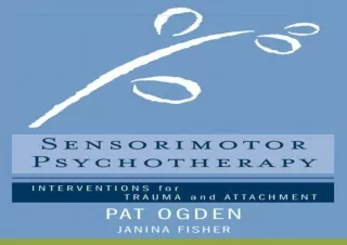 ❤ PDF/READ ⚡/DOWNLOAD  Sensorimotor Psychotherapy: Interventions