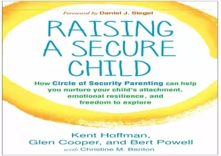get [PDF] Download Raising a Secure Child: How Circle of Security