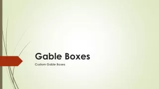 Gable Boxes