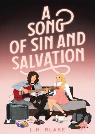 ⚡PDF ❤ A Song of Sin and Salvation: A Rockin' 80s Romance (Carnal Sins Series Book 1)