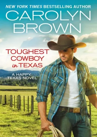 ⚡Read✔[PDF] Toughest Cowboy in Texas: A Western Romance (Happy, Texas Book 1)