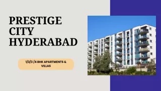 Prestige City Hyderabad | Premium Residential Spaces