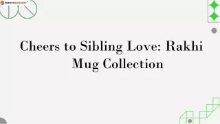 Cheers to Sibling Love Rakhi Mug Collection