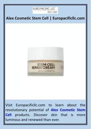 Alex Cosmetic Stem Cell  Europacificllc.com