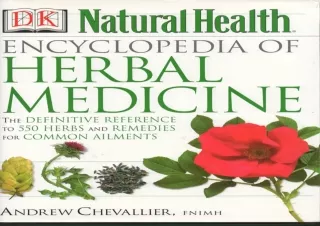 [PDF READ ONLINE] Encyclopedia of Herbal Medicine: The Definitive
