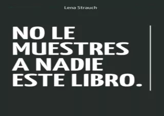 Read  [PDF]  No Le Muestres A Nadie Este Libro: Libro de autoayud