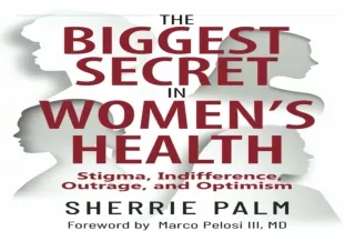 [PDF READ ONLINE]  The Biggest Secret in Women's Health: Stigma,