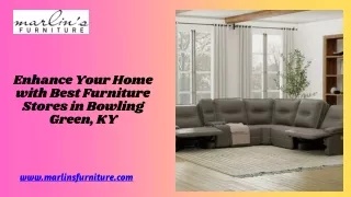 Get the Best Furniture for Your Home in Bowling Green, KY