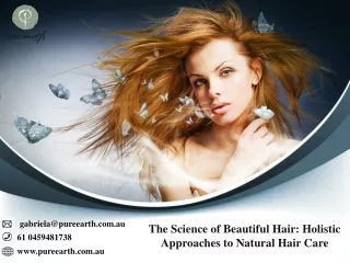 The Science of Beautiful Hair Holistic Approaches to Natural Hair Care