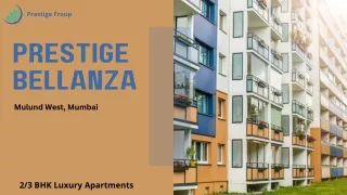 Prestige Bellanza | 2/3 BHK Apartments In Mulund, Mumbai