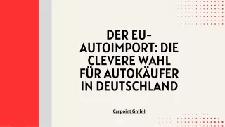 Der EU-Autoimport Die Clevere Wahl für Autokäufer in Deutschland