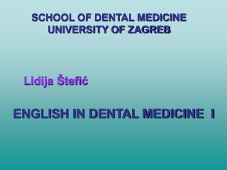 ENGLISH IN DENTAL MEDICINE I