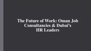 The Future of Work: Oman Job Consultancies & Dubai’s HR Leaders