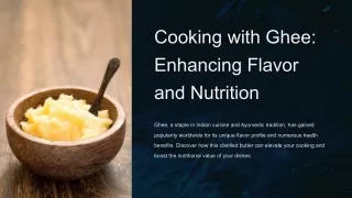Cooking with Ghee_ Enhancing Flavor and Nutrition
