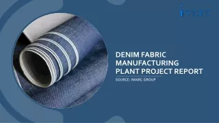 Denim Fabric Manufacturing Plant Cost Report 2024: Business Plan