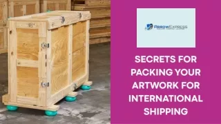 Secrets for Packing Your Artwork for International Shipping