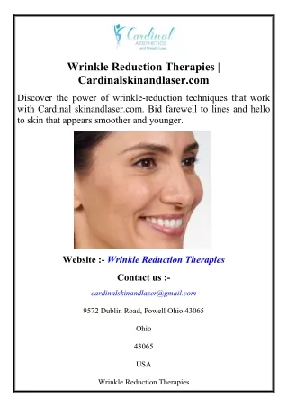 Wrinkle Reduction Therapies  Cardinalskinandlaser.com