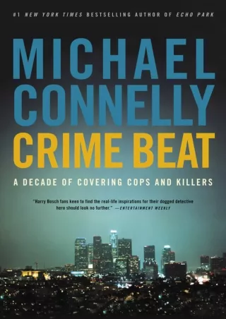 ⚡PDF ❤ Crime Beat: A Decade of Covering Cops and Killers