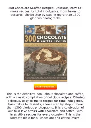 Download⚡(PDF)❤ 300 Chocolate & Coffee Recipes: Delicious, easy-to-make rec