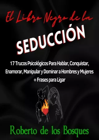 [PDF⚡READ❤ONLINE]  El Libro Negro de la Seducción [The Black Book of Seduction]: 17 Trucos