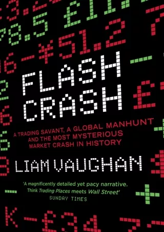 READ⚡[PDF]✔ Flash Crash: A Trading Savant, a Global Manhunt and the Most Mysterious Market
