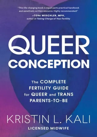 [PDF⚡READ❤ONLINE]  Queer Conception: The Complete Fertility Guide for Queer and Trans Parents-to-Be