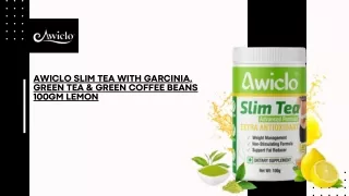 AWICLO Slim Tea with Garcinia, Green Tea & Green Coffee Beans 100gm Lemon
