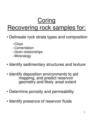 Coring Recovering rock samples for: