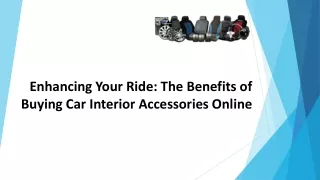 Enhancing Your Ride: The Benefits of Buying Car Interior Accessories Online