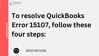 To resolve QuickBooks Error 15107, follow these four steps