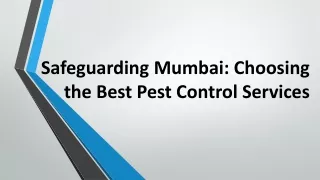 Safeguarding Mumbai Choosing the Best Pest Control Services